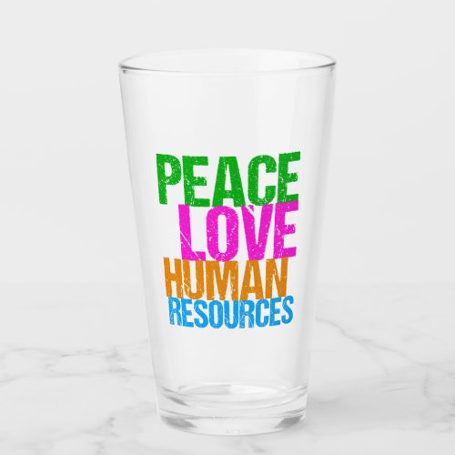 Peace Love Human Resources Office Manager HR Glass