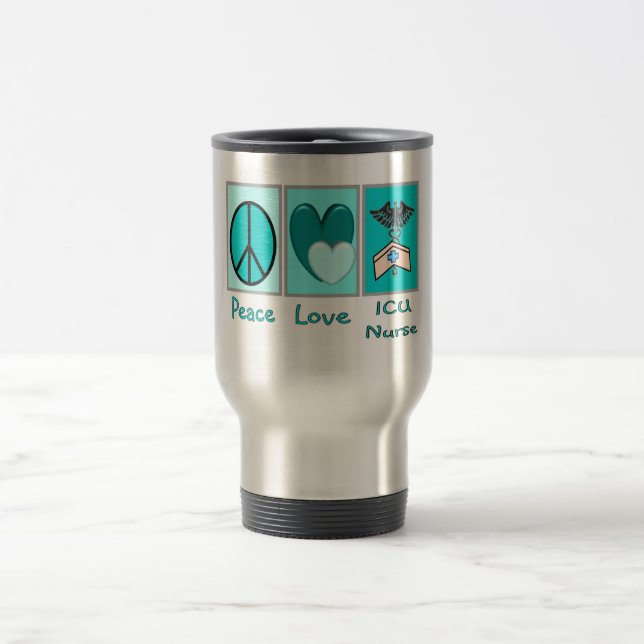 Peace Love ICU Nurse Travel Mug (Center)