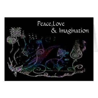 Peace,Love, & Imagination -Card