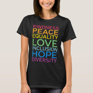 Peace Love Inclusion Equality Diversity  Human Rig T-Shirt