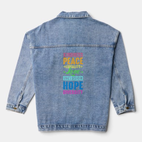 Peace Love Inclusion Equality Diversity Human Righ Denim Jacket
