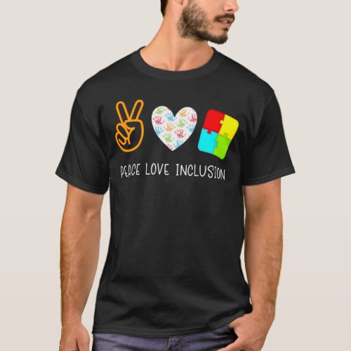 Peace Love Inclusion Special Education Teacher T_Shirt