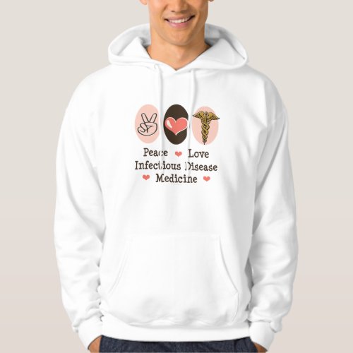Peace Love Infectious Disease Hooded Sweatshirt