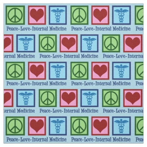 Peace Love Internal Medicine Fabric