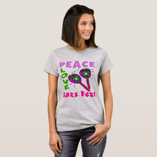 Peace Love Jazz Fest T_shirt