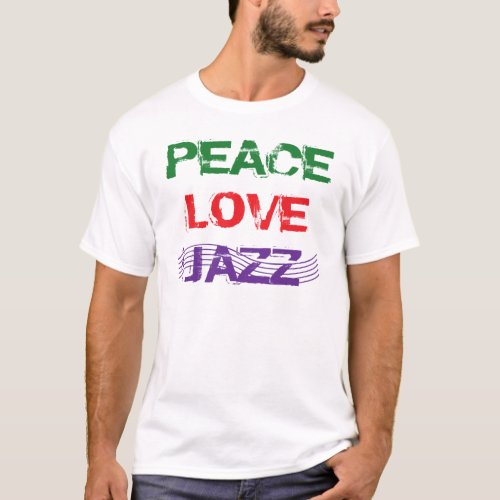 PEACE LOVE JAZZ T_Shirt