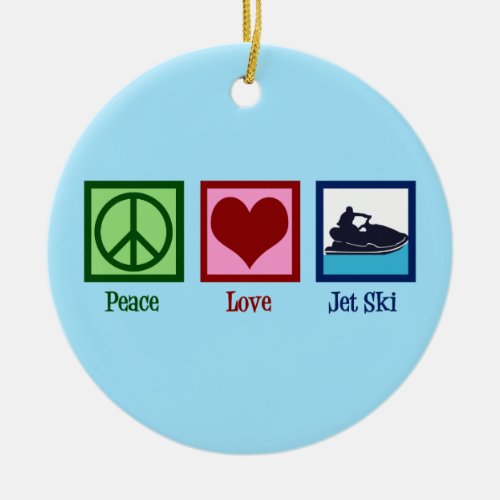 Peace Love Jet Ski Ceramic Ornament