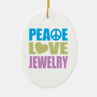 Peace Love Jewelry Ceramic Ornament