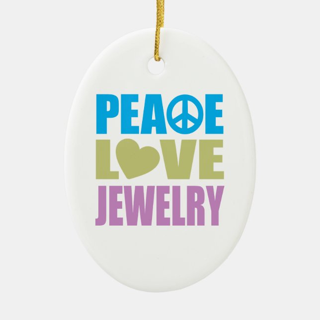 Peace Love Jewelry Ceramic Ornament (Front)