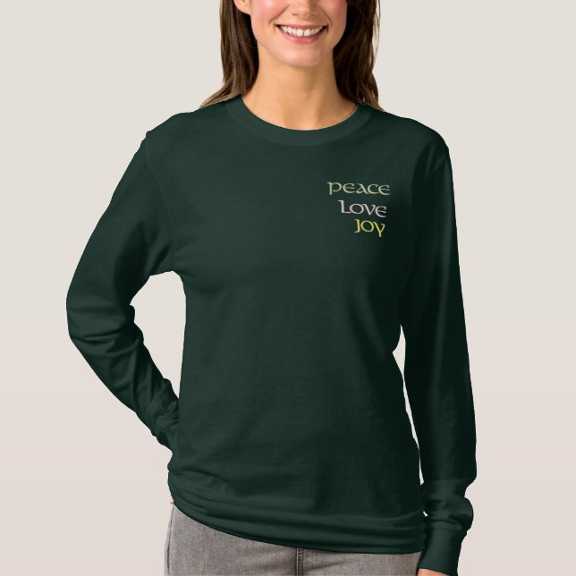 Peace,Love, Joy Embroidered Long Sleeve T-Shirt (Front)