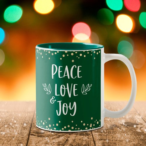 Peace Love Joy Modern Typography Gold Dots Green Two_Tone Coffee Mug