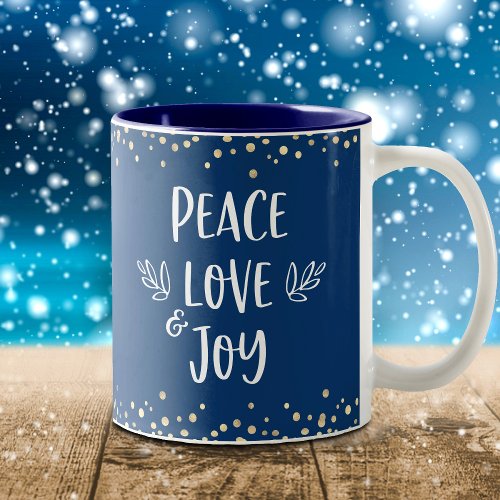 Peace Love Joy Modern Typography Gold Dots Navy Two_Tone Coffee Mug