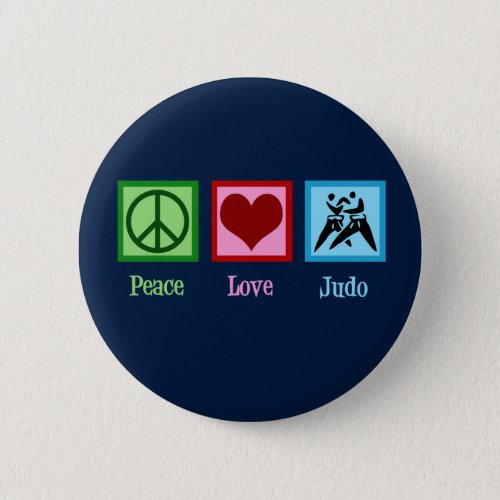 Peace Love Judo Pinback Button