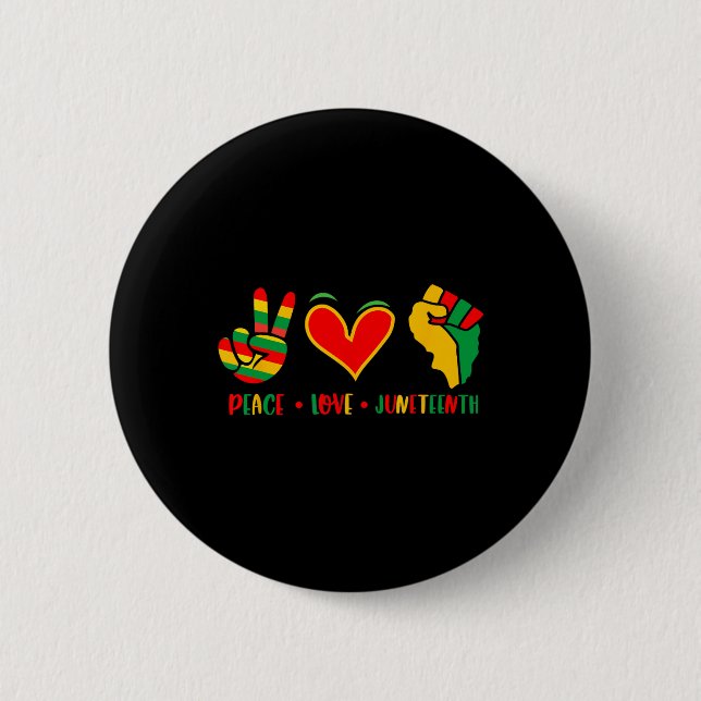 Peace Love Juneteenth 1865 Independence Day Black  Button (Front)
