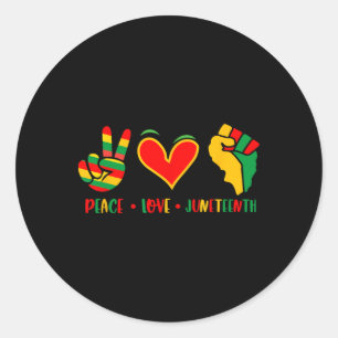 Peace Love Juneteenth 1865 Independence Day Black Classic Round Sticker