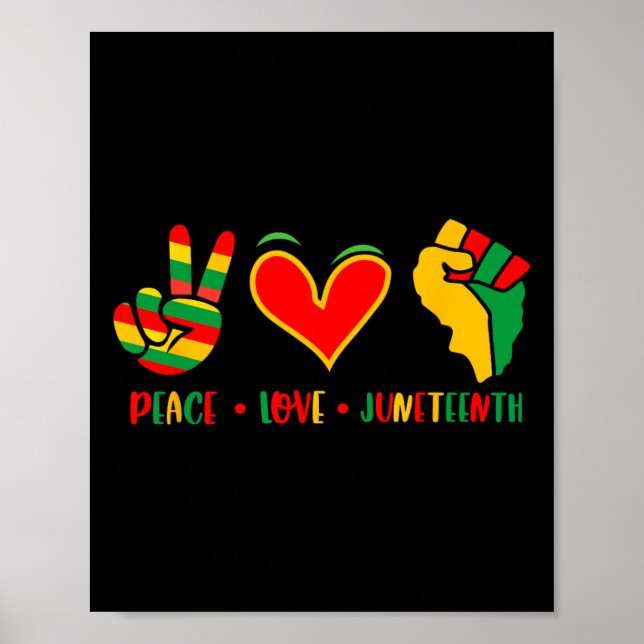 Peace Love Juneteenth 1865 Independence Day Black  Poster (Front)