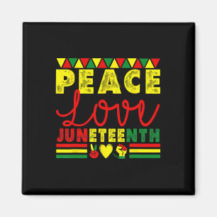 Peace Love Juneteenth African American Black Histo Magnet