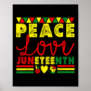 Peace Love Juneteenth African American Black Histo Poster