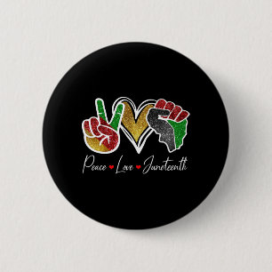 Peace Love Juneteenth Black Pride Freedom 4th Of J Button