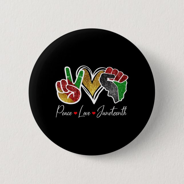Peace Love Juneteenth Black Pride Freedom 4th Of J Button (Front)