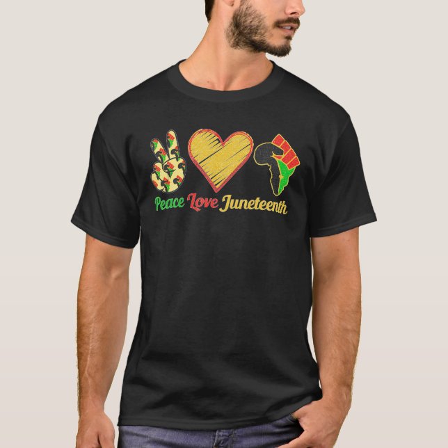 Peace Love Juneteenth Black Pride Freedom Black T-Shirt (Front)