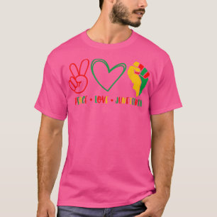 Peace Love Juneteenth Black Pride Freedom Independ T-Shirt