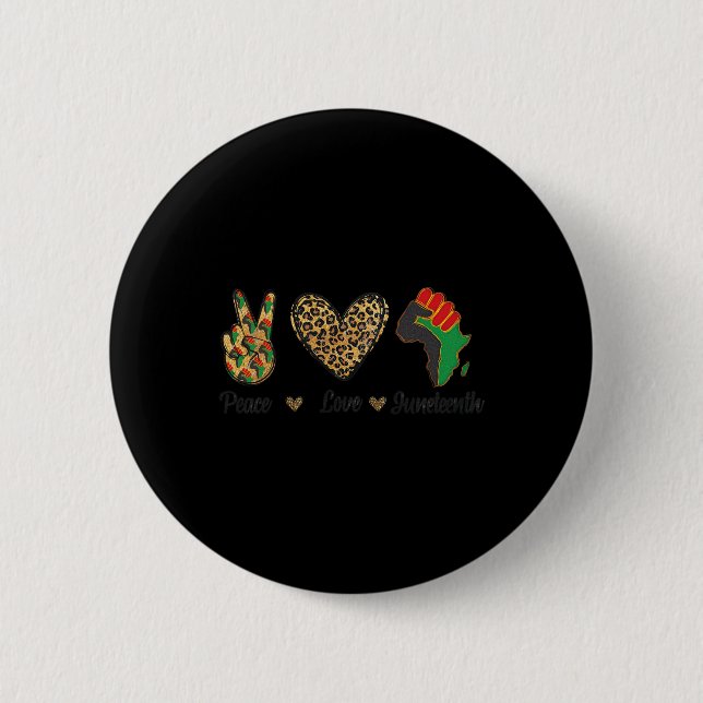 Peace Love Juneteenth Black Pride Independence Day Button (Front)