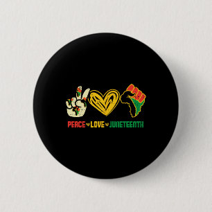 Peace Love Juneteenth Flag June 19th African Black Button