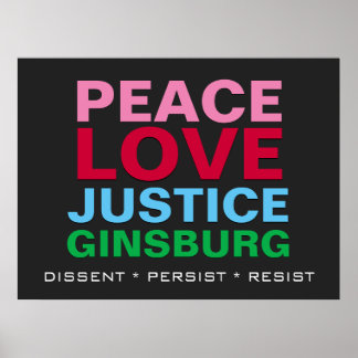 Peace Love Justice GINSBURG Poster