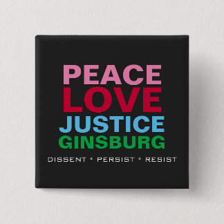 Peace Love Justice GINSBURG Square Button