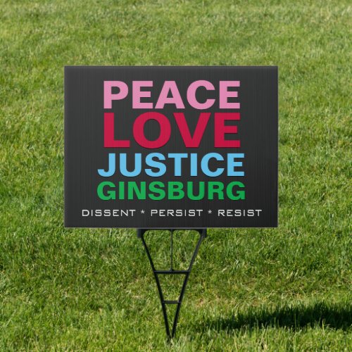 PEACE LOVE JUSTICE GINSBURG Yard Sign