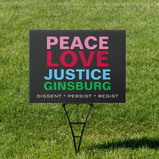 PEACE LOVE JUSTICE GINSBURG Yard Sign (Insitu)