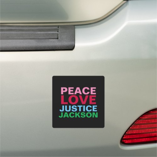 Peace Love Justice JACKSON Car Magnet