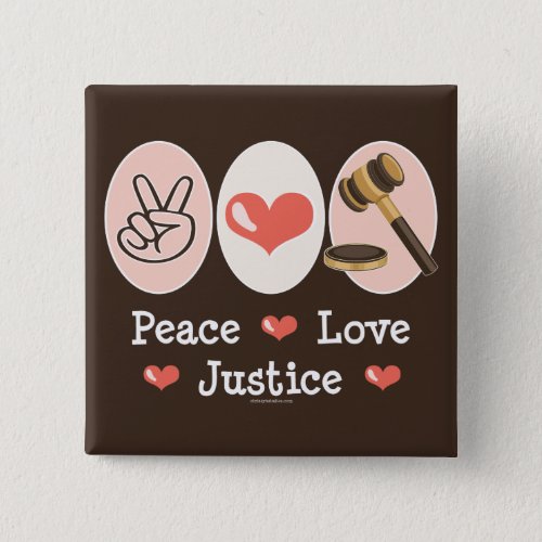 Peace Love Justice Judge Button