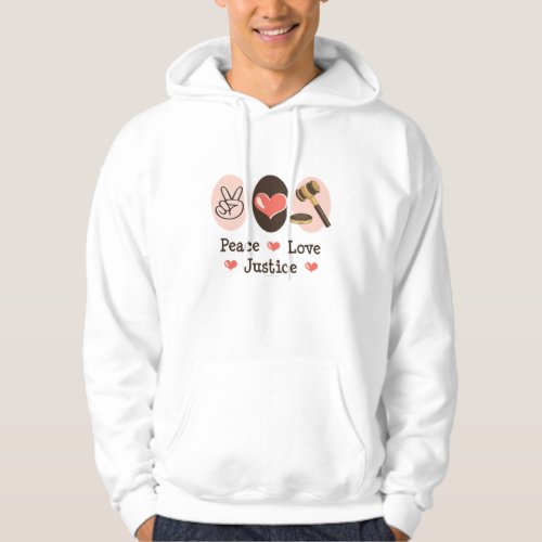 Peace Love Justice Judge Hooded Sweatshirt