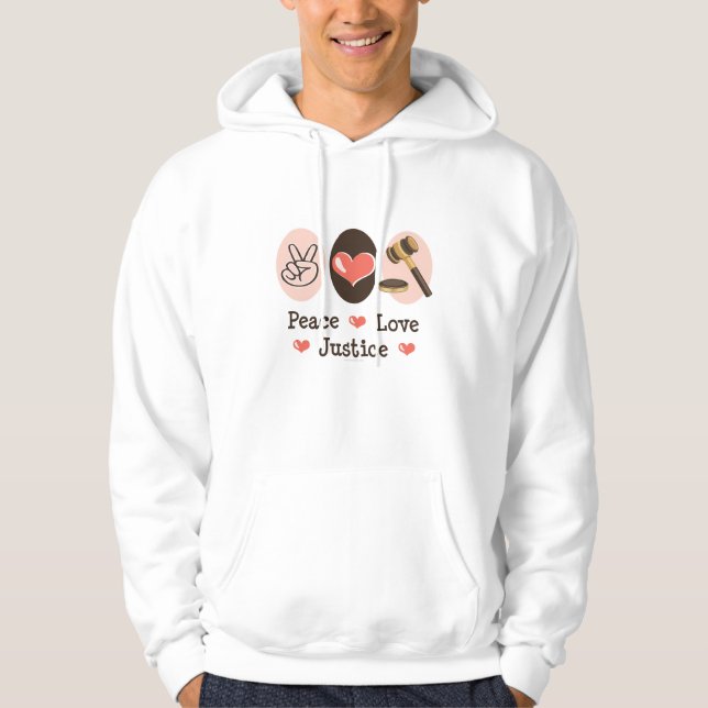 Peace Love Justice Judge Hooded Sweatshirt (Front)