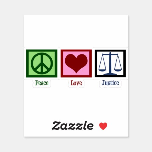 Peace Love Justice Sticker