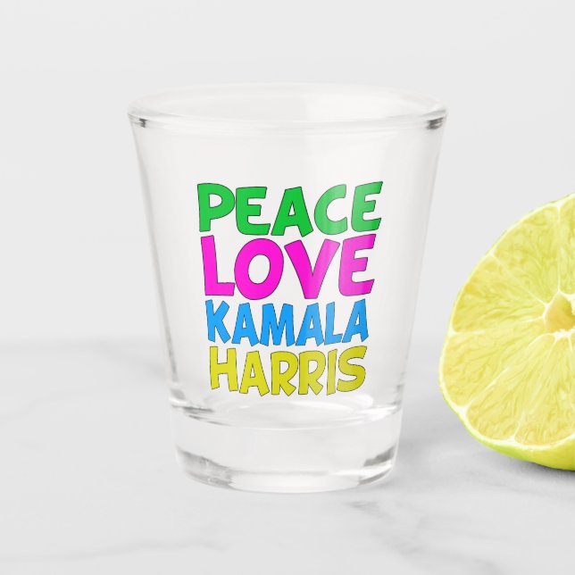 Peace Love Kamala Harris Shot Glass (Front)