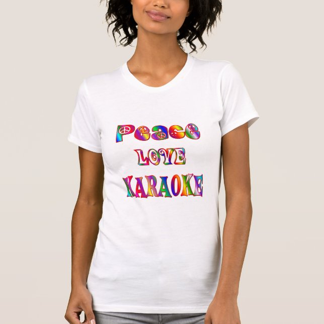 Peace Love Karaoke T-Shirt (Front)