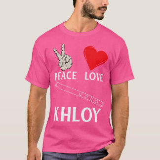 Peace Love Khloy Flute Music Instrument Khloy Flut T-Shirt