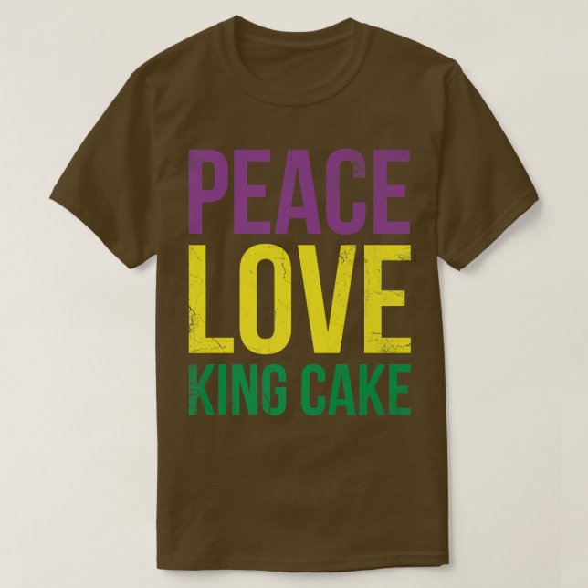 Peace Love King Cake For Baker Or Baking Fans  248 T-Shirt (Design Front)