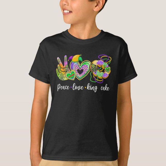 Peace Love King Cake Mardi Gras Party New Orleans T-Shirt (Front)