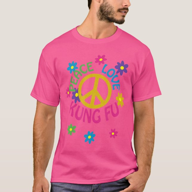 Peace Love Kung Fu T-Shirt (Front)