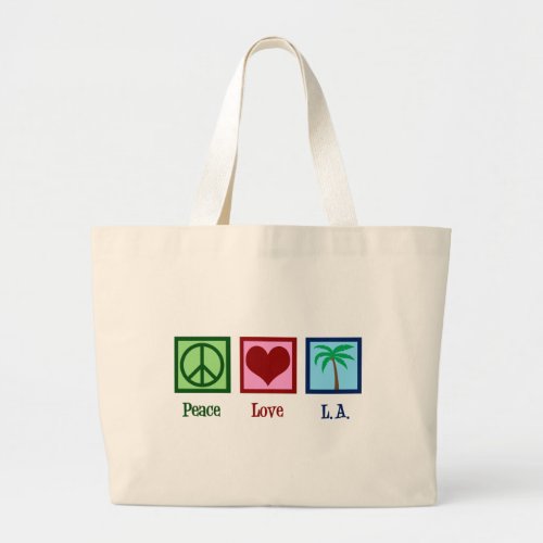 Peace Love LA Los Angeles Large Tote Bag