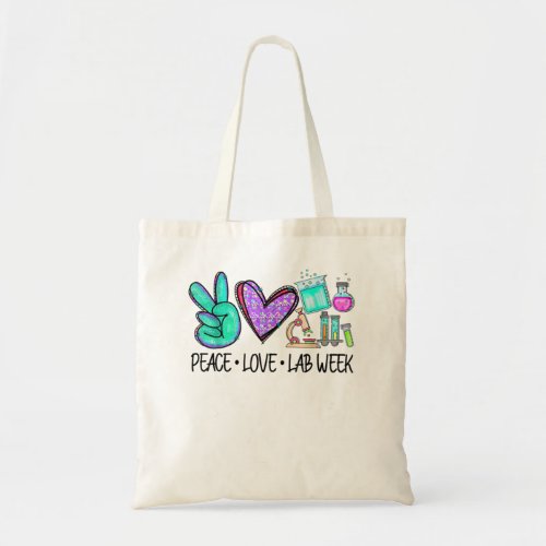 Peace Love Lab Week 2022 Medical Laboratory Scient Tote Bag