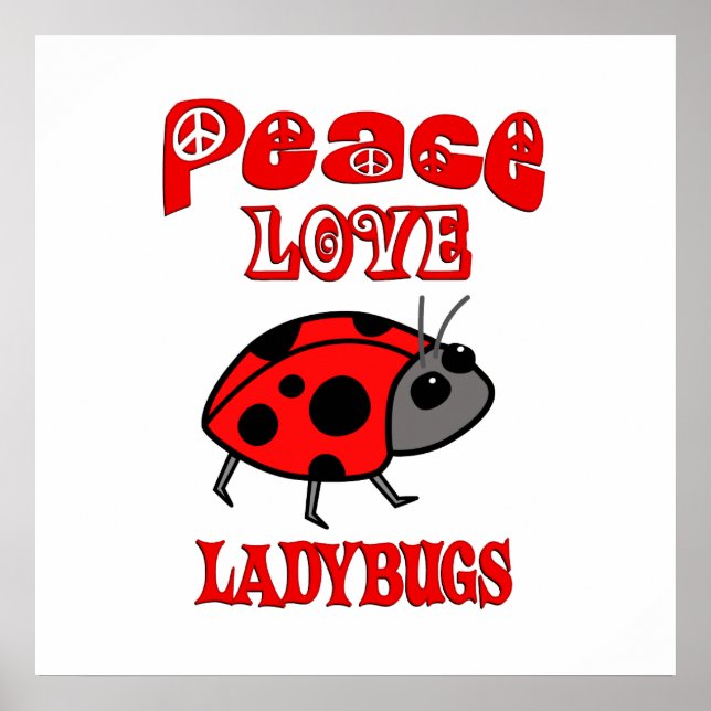 Peace Love Ladybugs Poster (Front)