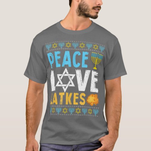 Peace Love Latkes Funny Hanukkah Chanukah Jewish  T_Shirt