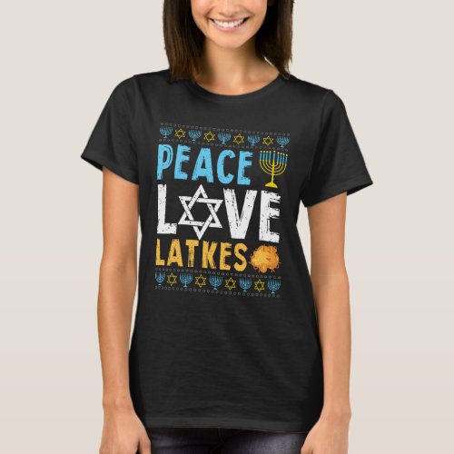 Peace Love Latkes Funny Hanukkah Chanukah Jewish T_Shirt