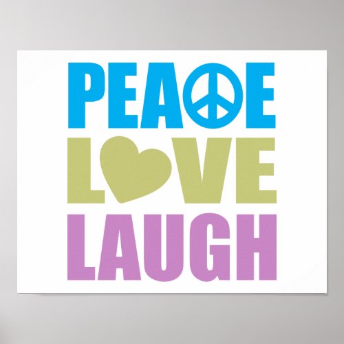 Peace Love Laugh Poster