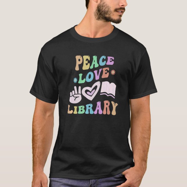 PEACE LOVE LIBRARY Retro Librarian Groovy School   T-Shirt (Front)